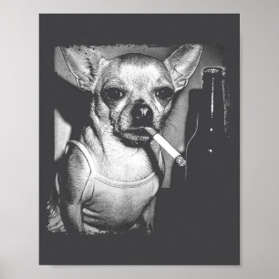 Hond die sigaret rookt Grappige Chihuahua Meme Vin Poster