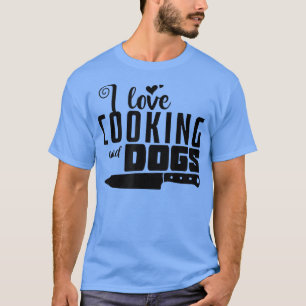 Hond en koken Ik hou van koken en honden T-shirt