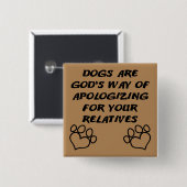 Hond Geschenk Van God Grappige Knoop Badge Speld Vierkante Button 5,1 Cm (Voorkant /achterkant)