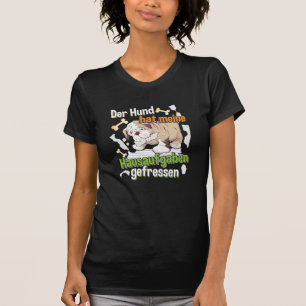 Hond heeft mijn huiswerk opgegeten - Duits citaat T-shirt
