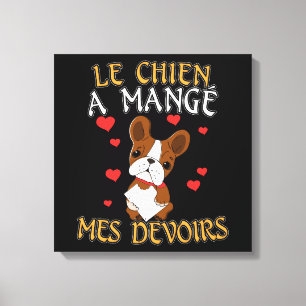 Hond Heeft Mijn Huiswerk Opgegeten - Franse Quote Canvas Afdruk