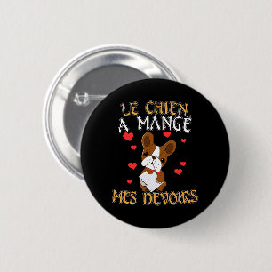 Hond Heeft Mijn Huiswerk Opgegeten - Franse Quote  Ronde Button 5,7 Cm