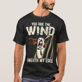 Hond Hondenliefhebber - Je bent de wind onder mijn T-shirt