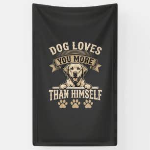 Hond Houdt Meer Van Jou Dan Van Zichzelf Vintage Spandoek