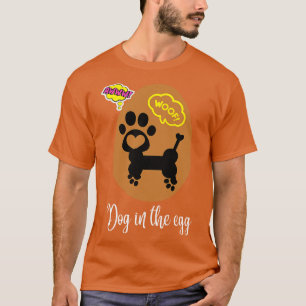 hond in het ei 190 t-shirt