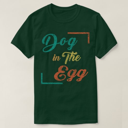 Hond in het ei 57 t-shirt (Design voorkant)