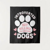 Hond Introvert Maar Bereid om over Honden te Prate Wandkleed (Voorkant)