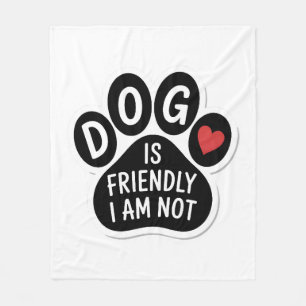 Hond Is Vriendelijk Ik Ben Het Niet Fleece Deken