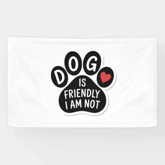 Hond Is Vriendelijk Ik Ben Het Niet Spandoek (Horizontaal)