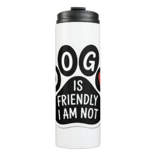 Hond Is Vriendelijk Ik Ben Het Niet Thermosbeker