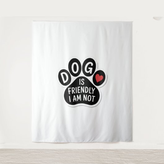 Hond Is Vriendelijk Ik Ben Het Niet Wandkleed (Voorkant)