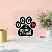 Hond is vriendelijk, ik niet acryl bord (Huwelijk)