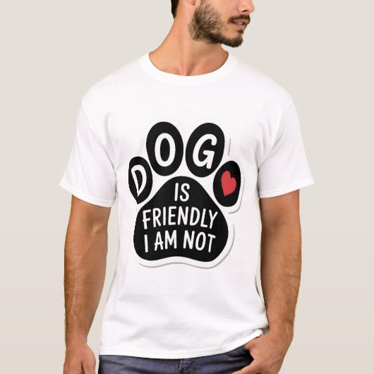 Hond Is Vriendelijk Ik Niet T-shirt (Voorkant)