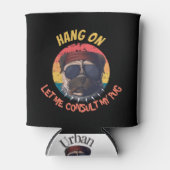 HOND, LAAT ME MIJN PUG RAADPLEGEN BLIKJESKOELER (Voorkant)