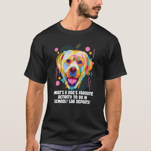 Hond Lievelings School Activiteit Lab Rapporten La T-shirt (Voorkant)