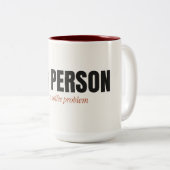 Hond Mens Met Een Koffie Probleem Twee Tons Mok (Voorkant rechts)