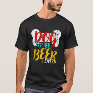 Hond Moeder Bier Lover Craft Brew Grappige Hond Lo T-shirt