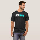 Hond Moeder Citaten T-shirt (Voorkant volledig)