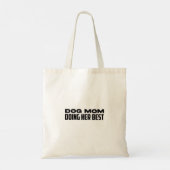 Hond Moeder Doet Haar Best Grappige Hond Moeder Ta Tote Bag (Achterkant)