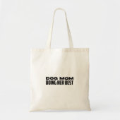 Hond Moeder Doet Haar Best Grappige Hond Moeder Ta Tote Bag (Voorkant)