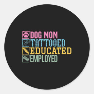 Hond moeder getatoeëerd Opgeleide Werkzame Huisdie Ronde Sticker