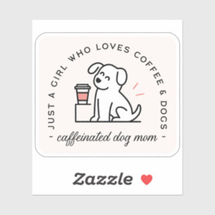 Hond moeder grappige koffie liefhebbers citaten me sticker