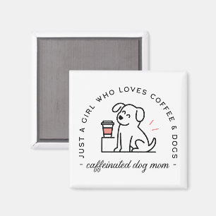 Hond moeder grappige koffie liefhebbers meisjesach magneet