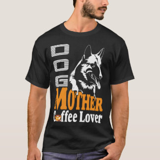 Hond moeder koffie liefhebber meisje t-shirt