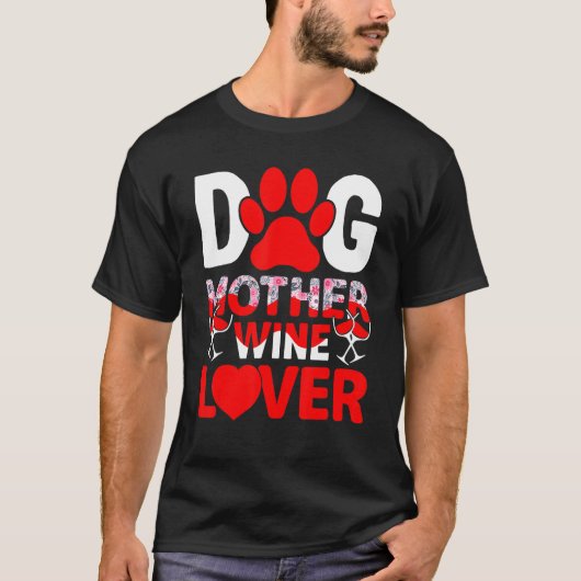 Hond Moeder Wijn Grappig Moederdag T-shirt (Voorkant)