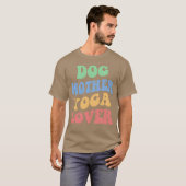 Hond Moeder Yoga Liefhebber IV vrienden T-shirt (Voorkant volledig)
