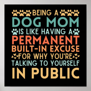 Hond moeder zijn is als een ingebouwd excuus poster
