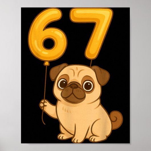Hond Pug 67 Meme Zes Zeven Ballon Grappig Gen Alph Poster (Voorkant)