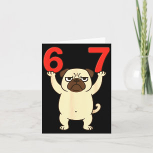 Hond Pug Grappig 67 Meme Zes Zeven  Kaart