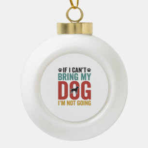 Hond Quote Vintage Vector Als ik mijn hond niet ka Keramische Bal Ornament