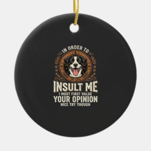 Hond T-shirt Grappige Mening Belediging Keramisch Ornament