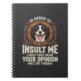 Hond T-shirt Grappige Mening Belediging Notitieboek