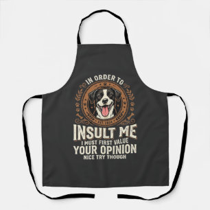 Hond T-shirt Grappige Mening Belediging Schort