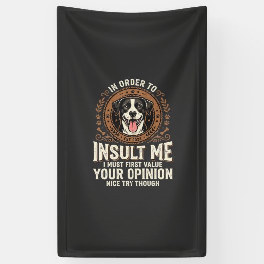 Hond T-shirt Grappige Mening Belediging Spandoek (Verticaal)