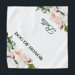 Hond van eer | Floral Dog in Wedding Pet  Bandana<br><div class="desc">Wie wil niet van hun bont-baby's shows op een van de meest speciale dagen in hun leven? Het ontwerp is voorzien van tropische wazige roze en witte floralen met lusteloze groen. "Hond van eer" met de naam van uw huisdier op de tegenovergestelde hoek. Voeg uw douanetekst aan dit ontwerp toe...</div>
