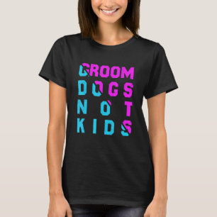 Hond verzorgen niet kinderen Honden meme 5 T-shirt