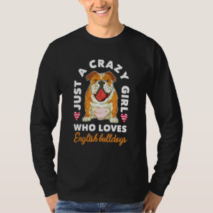 Hond Vrouwen Gewoon Een Gek Meisje Die Liefde Engl T-shirt