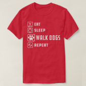 Hond Walker Eet slaap wandel honden herhalen 1 T-shirt (Design voorkant)