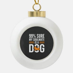 Hond Zielsverwant Grappige Huisdierliefhebber Typo Keramische Bal Ornament