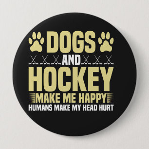 Honden en Hockey maken me gelukkig Ronde Button 4,0 Cm
