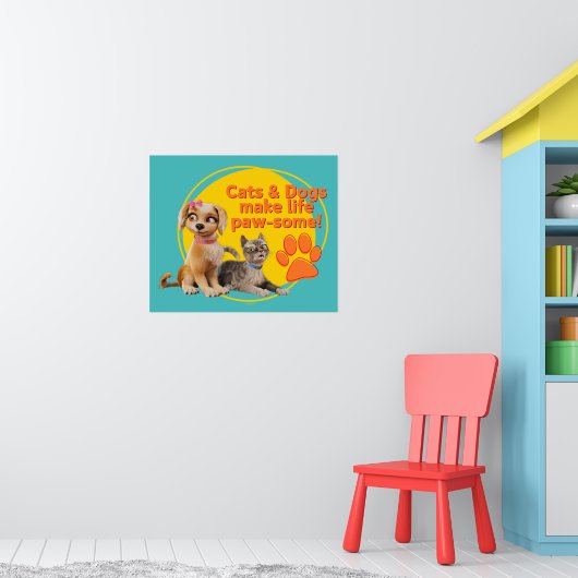 Honden en katten maken het leven pootjes! poster (Kinderkamer 1)