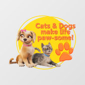 Honden en katten maken het leven pootjes! raamsticker (Vel)