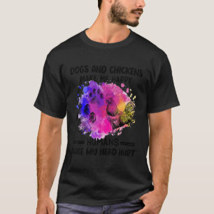 Honden En Kippen Maken Me Gelukkig Mensen Maken Mi T-shirt