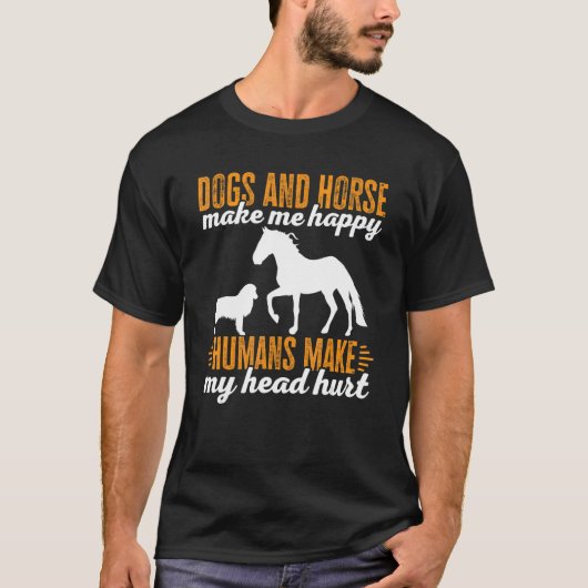 Honden en paarden maken me blij dat ik blij ben me t-shirt (Voorkant)
