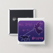 Honden gaan naar de hemel vierkante button 5,1 cm (Voorkant /achterkant)