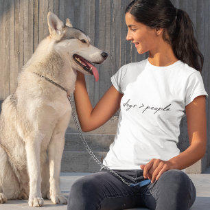 Honden groter dan mensen   Modern Script-Hondenlie T-shirt